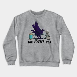 SOH CAH TOA! Crewneck Sweatshirt